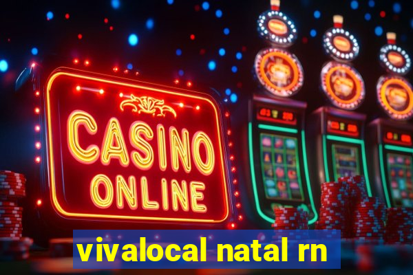 vivalocal natal rn